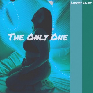 The Only One lyrics | Boomplay Music