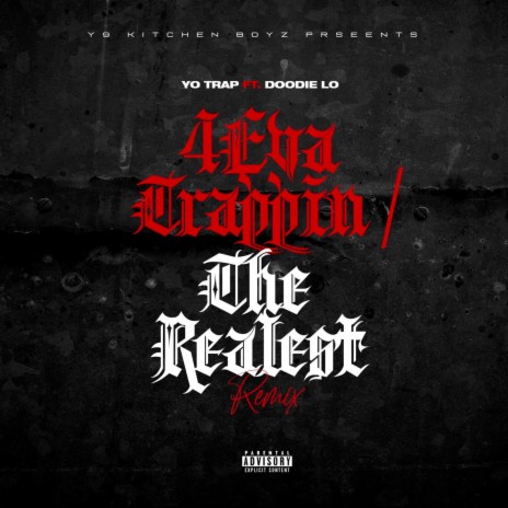 4Eva Trappin / The Realest (Remix) ft. Doodie Lo | Boomplay Music