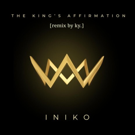 the kings affirmation (remix by ky.) | Boomplay Music