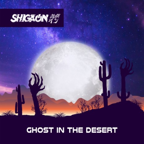 Ghost in the Desert | Boomplay Music