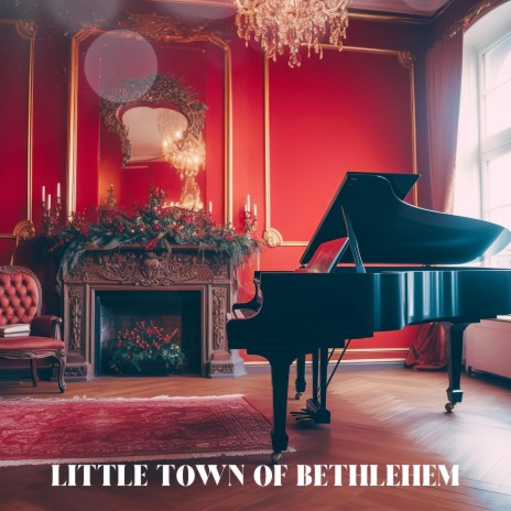 Little Town of Bethlehem | Boomplay Music