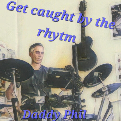 Get caught by the rhytm | Boomplay Music