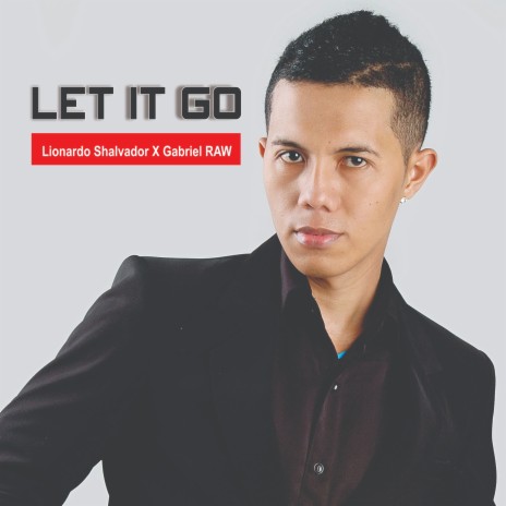 Let It Go ft. Gabriel Raw | Boomplay Music