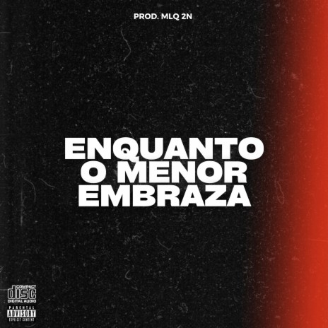 Enquanto O Menor Embraza (Garrafa Transparente) | Boomplay Music