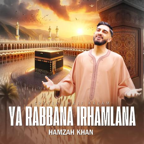 Ya Rabbana Irhamlana | Boomplay Music