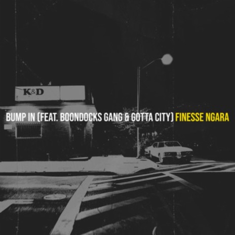 BUMP IN ft. Boondocks Gang, Maddox & Gotta City | Boomplay Music