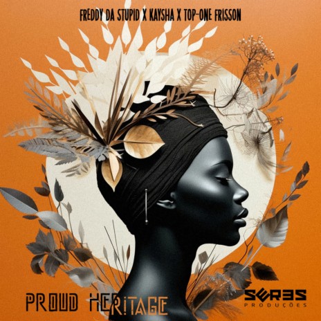 Proud Heritage (Main Mix) ft. Kaysha & Top-One Frisson | Boomplay Music