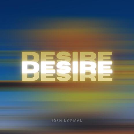 Desire | Boomplay Music