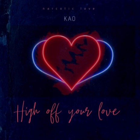 High off your love | Boomplay Music