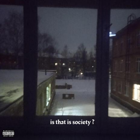 is that the society ? | Boomplay Music