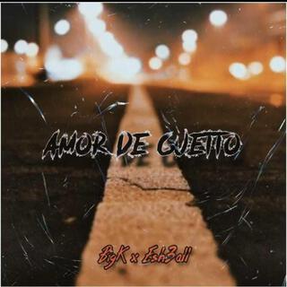 Amor De Ghetto