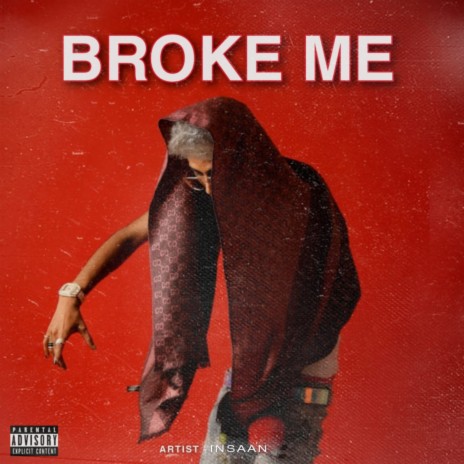 Broke Me | Boomplay Music