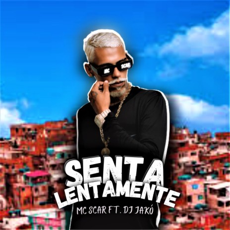 Senta Lentamente ft. dj jakó | Boomplay Music