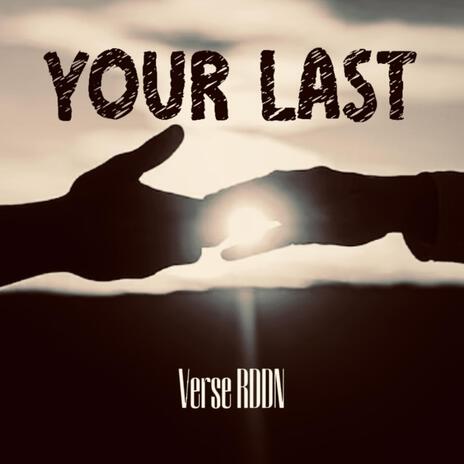 Your Last | Boomplay Music