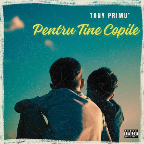 Pentru Tine Copile | Boomplay Music