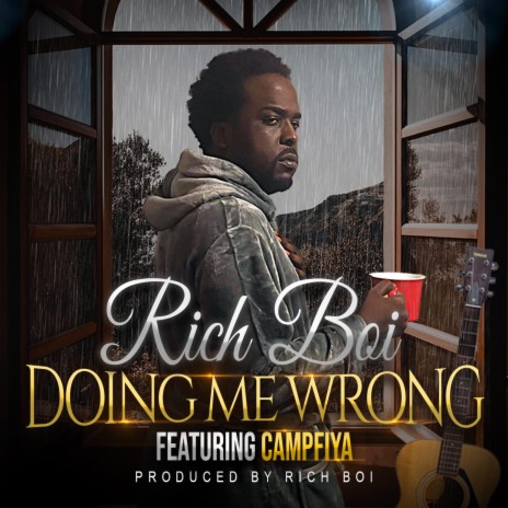 Doing Me Wrong ft. Campfiya | Boomplay Music