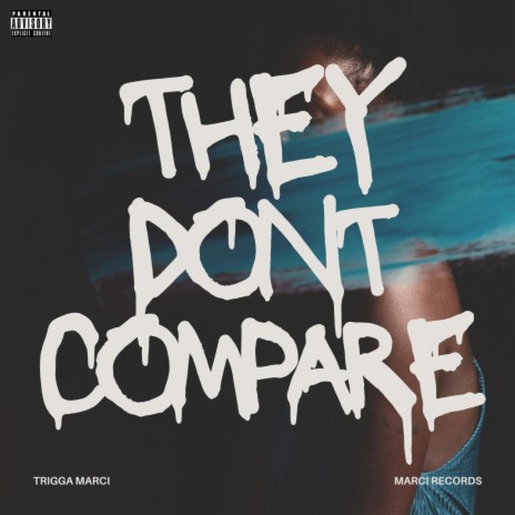 They Don't Compare | Boomplay Music