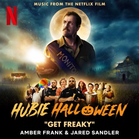 Get Freaky (Music from the Netflix Film Hubie Halloween) ft. Jared Sandler | Boomplay Music