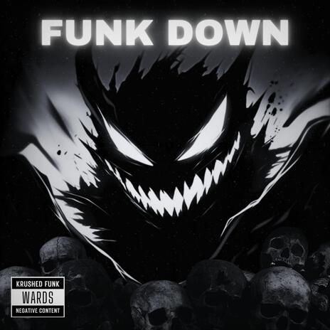 FUNK DOWN | Boomplay Music