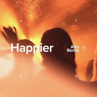 Happier (Afro House)