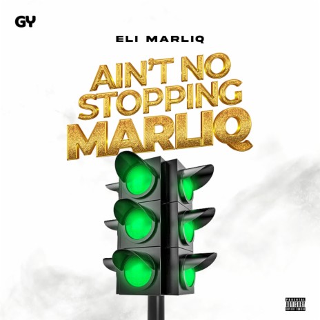 Ain't No Stopping Marliq 🅴 | Boomplay Music