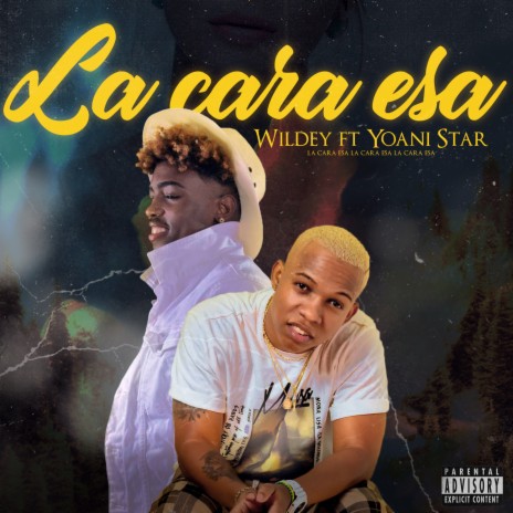 La Cara Esa ft. Yoani Star | Boomplay Music