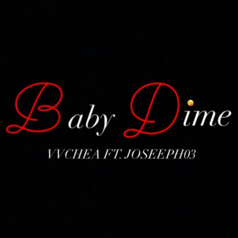 Baby dime ft. JOSEEPH03 | Boomplay Music