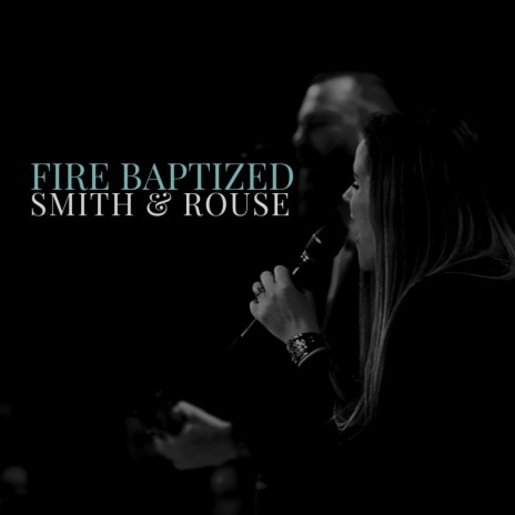 Fire Baptized (Live)