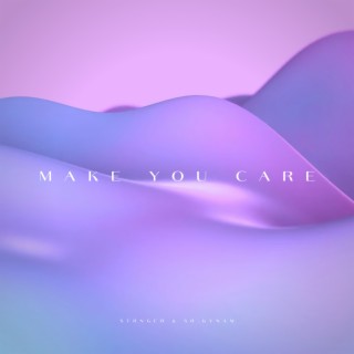 Make You Care