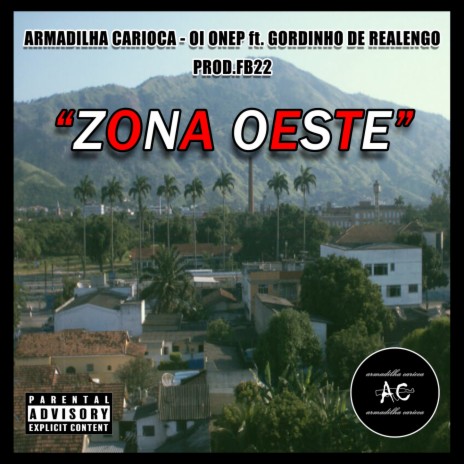 Zona Oeste ft. OI ONEP, FB22 & Gordinho de Realengo | Boomplay Music