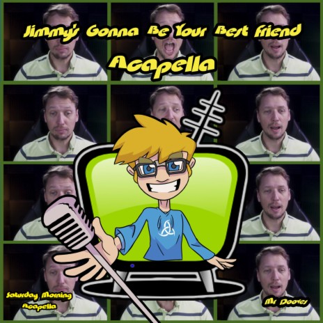 Jimmy's Gonna Be Your Best Friend (From Jimmy Two-Shoes) (Acapella) | Boomplay Music