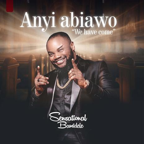 Anyi Abiawo | Boomplay Music