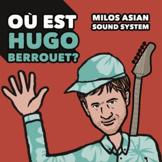 Où est Hugo Berrouet?