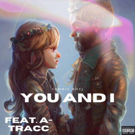 You And I ft. A-Tracc | Boomplay Music
