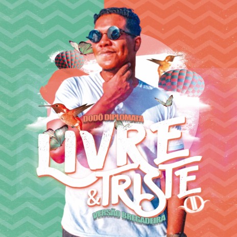 Livre & Triste | Boomplay Music