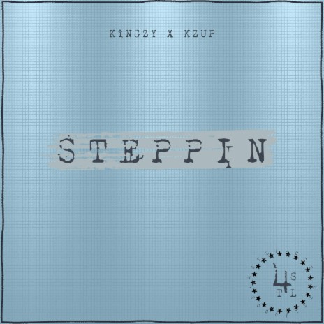 STEPPIN ft. KZUP | Boomplay Music