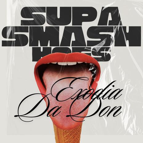 Supa Smash Hoes | Boomplay Music