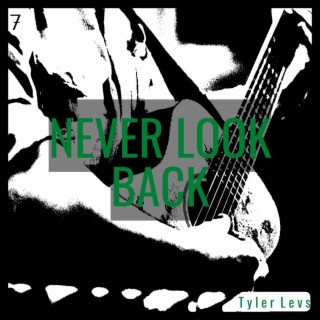 Never Look Back lyrics | Boomplay Music