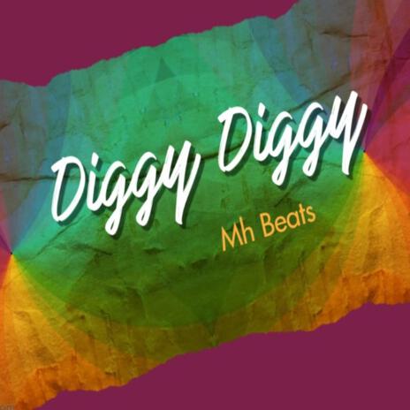 Diggy Diggy | Boomplay Music