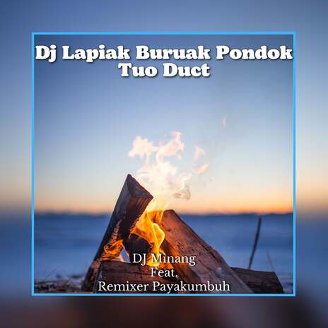 Dj Lapiak Buruak Pondok Tuo Duct - Inst ft. Remixer Payakumbuh | Boomplay Music