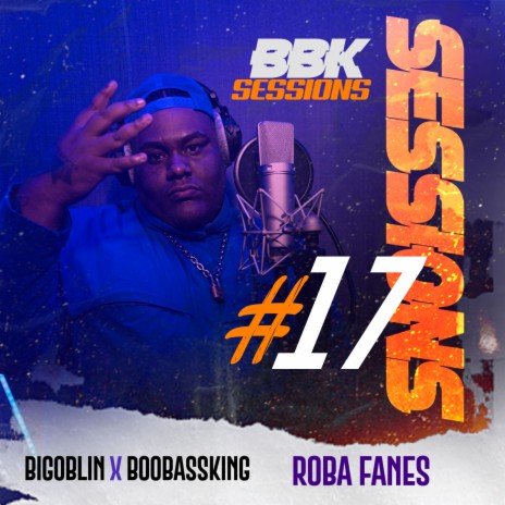 Roba Fanes ft. Bigoblin | Boomplay Music