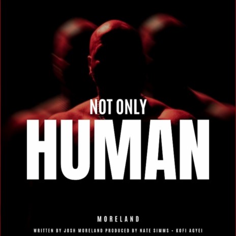 Not Only Human | Boomplay Music