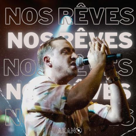 Nos rêves | Boomplay Music