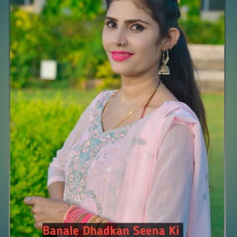 Banale Dhadkan Seena Ki | Boomplay Music