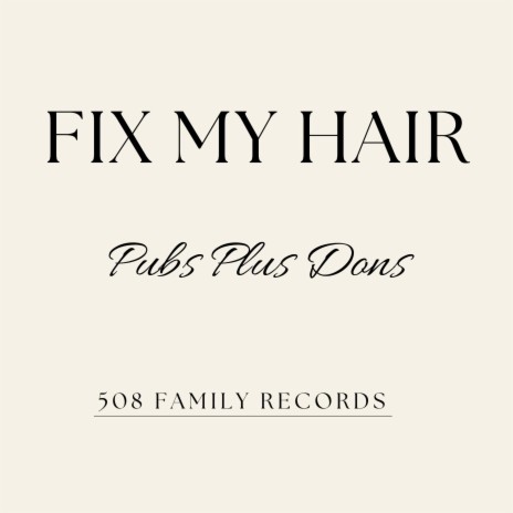 Fix My Hair | Boomplay Music