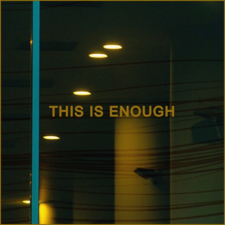 THIS IS ENOUGH ft. NotSmoking | Boomplay Music