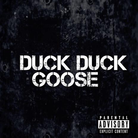 Duck Duck Goose | Boomplay Music