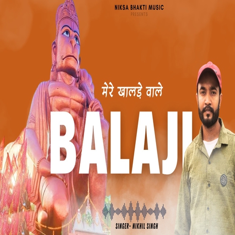 Mere Khalde Wale Balaji | Boomplay Music