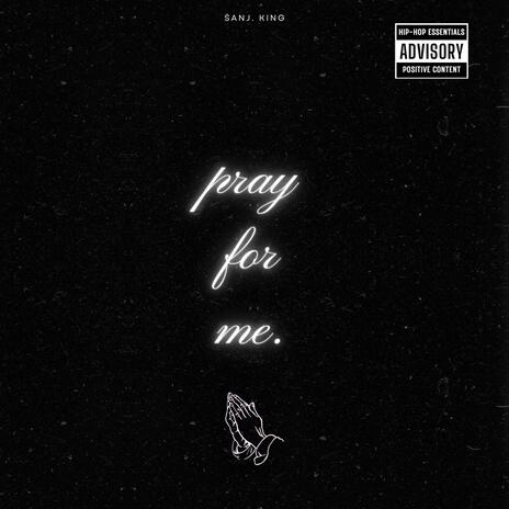 PRAY FOR ME! | Boomplay Music