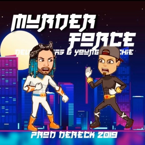 Murder Force ft. Young Dutchie